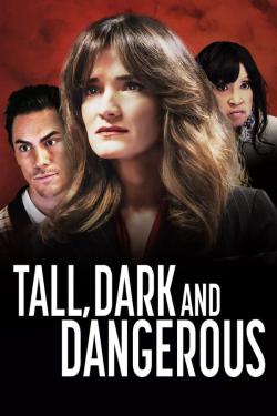 Tall, Dark, and Dangerous