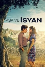 Aşk ve isyan